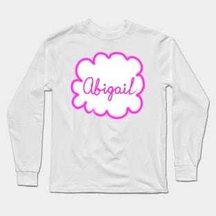 Abigail. Female name. Long Sleeve T-Shirt